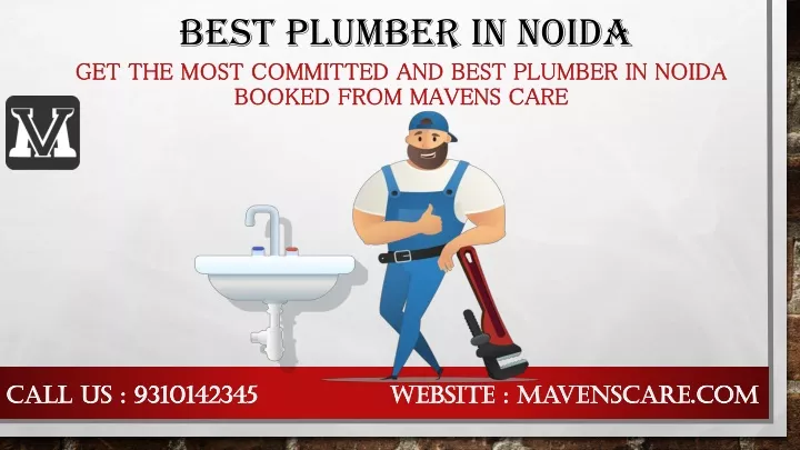 get the most committed and best plumber in noida booked from mavens care