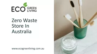 Zero Waste Store In Australia