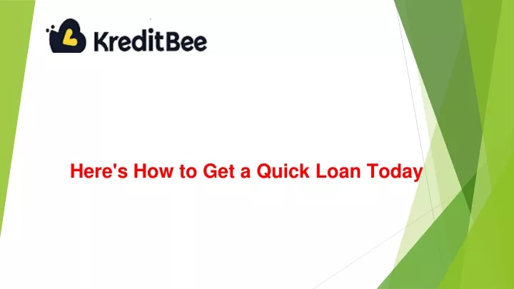 here s how to get a quick loan today