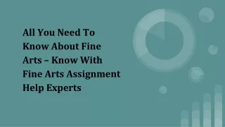 all you need to know about fine arts know with fine arts assignment help experts