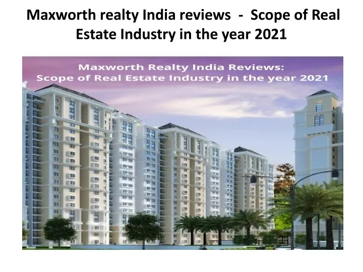 maxworth realty india reviews scope of real