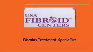Fibroids Treatment  Specialists