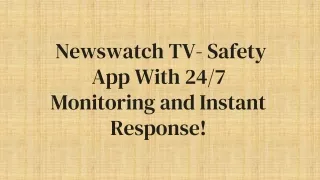 newswatch tv safety app with 24 7 monitoring and instant response