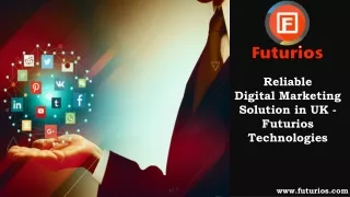 Reliable Digital Marketing Solution in UK| Futurios Technologies