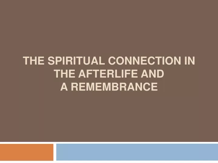 the spiritual connection in the afterlife and a remembrance