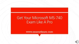get your microsoft ms 740 exam like a pro