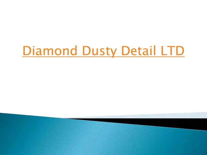 diamond dusty detail ltd