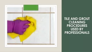 Tile And Grout Cleaning Procedures Used By Professionals