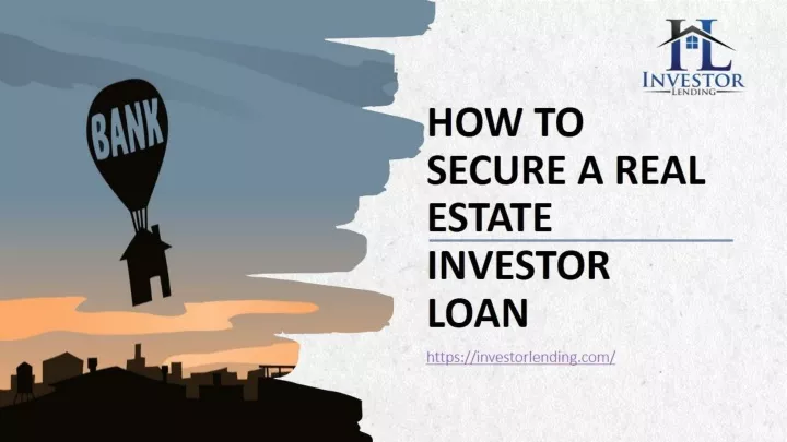 how to secure a real estate investor loan