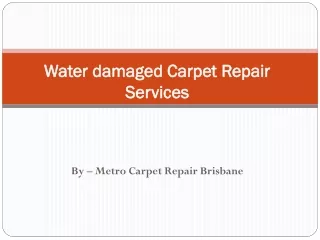 Are Looking for Water damaged Carpet Restoration Services  at Brisbane ?