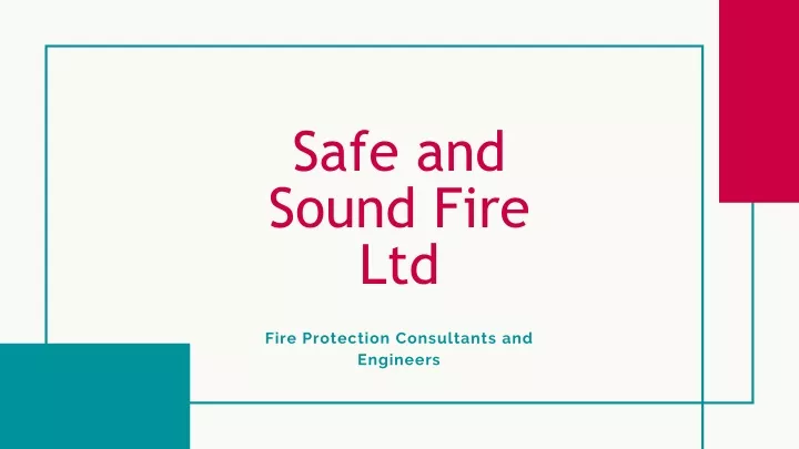 safe and sound fire ltd