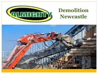 Demolition Newcastle - Almighty Demolition