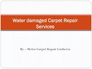 Are Looking for Water damaged Carpet Restoration Services  at Canberra ?