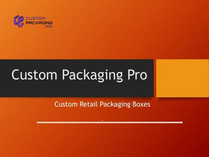 PPT - Custom Retail Packaging Boxes PowerPoint Presentation, free ...