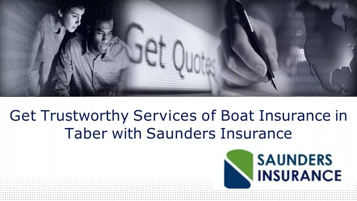 get trustworthy services of boat insurance in taber with saunders insurance