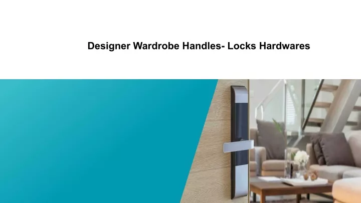 designer wardrobe handles locks hardwares