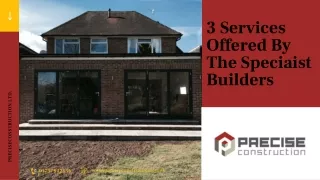 3 Services Offered By The Speciaist Builders