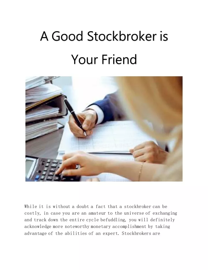 a good stockbroker is