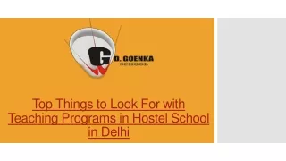 top things to look for with teaching programs in hostel school in delhi