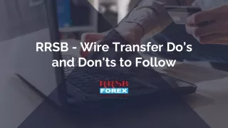 RRSB Forex - Wire Transfer Do's and Don'ts to Follow