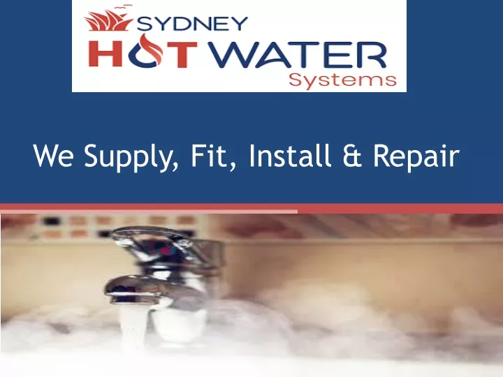 we supply fit install repair