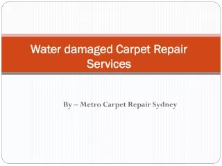 Are Looking for Water damaged Carpet Restoration Services  at  Sydney ?