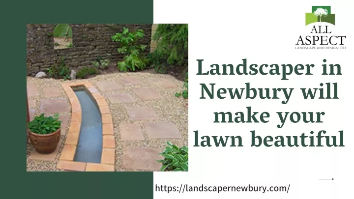 landscaper in newbury will make your lawn