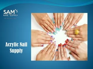 Professional Acrylic Nail Supply In Texas | Sam Nail Supply