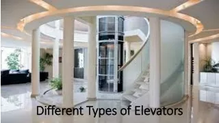 Type of Elevator & how they use