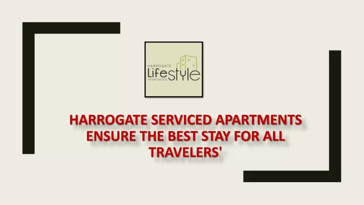 harrogate serviced apartments ensure the best stay for all travelers