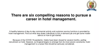 There are six compelling reasons to pursue a Carrier in Hotel Managment
