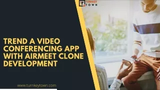 Trend a video conferencing app with airmeet clone development