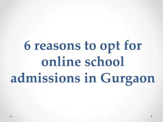 6 reasons to opt for online school admissions in Gurgaon