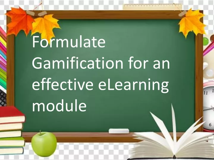 formulate gamification for an effective elearning