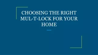 choosing the right mul t lock for your home