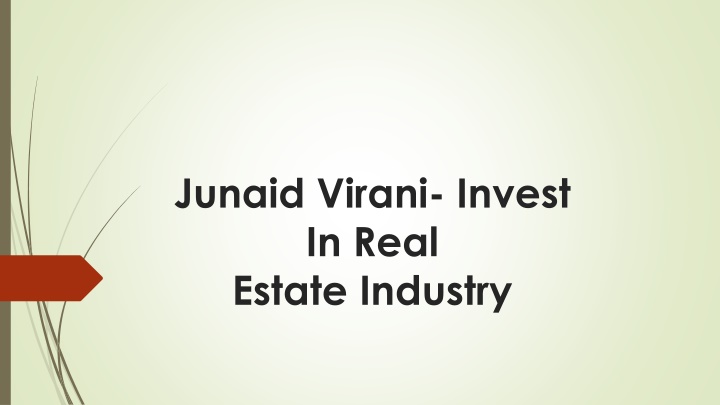 junaid virani invest in real estate industry