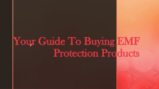 Your Guide To Buying EMF Protection Products