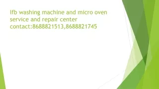 Ifb washing machine and micro oven service and
