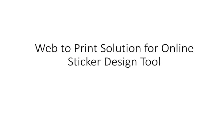 web to print solution for online sticker design tool