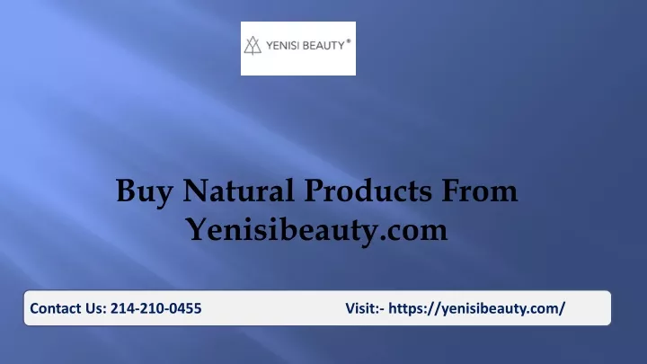 buy natural products from yenisibeauty com