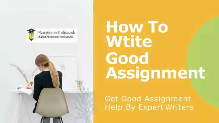 get good assignment help by expert writers