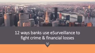 12 bank video surveillance solution to fight crime and financial losses