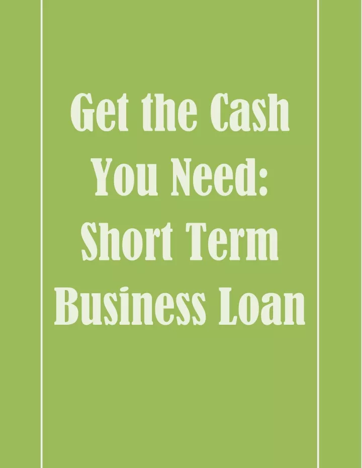 get the cash you need short term business loan