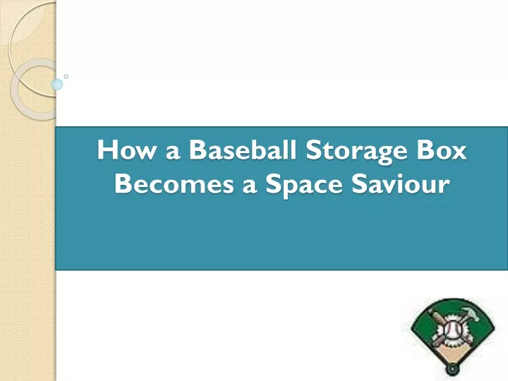 how a baseball storage box becomes a space saviour