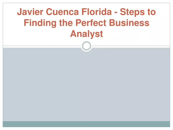 javier cuenca florida steps to finding the perfect business analyst