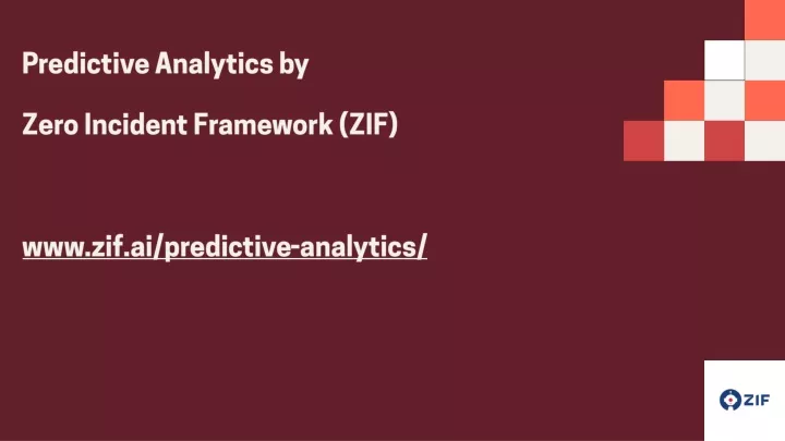 predictive analytics by zero incident framework
