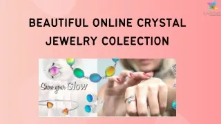 BEAUTIFUL ONLINE CRYSTAL JEWELRY COLEECTION