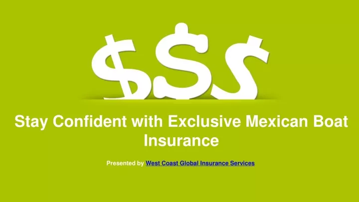 stay confident with exclusive mexican boat