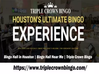 Bingo Hall in Houston | Bingo Hall Near Me | Triple Crown Bingo