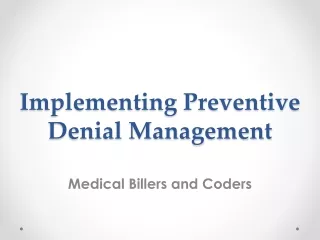 implementing preventive denial management
